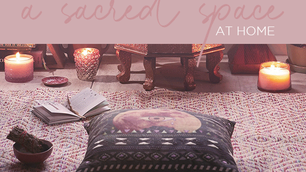 @Steps to create a Sacred Space at Home